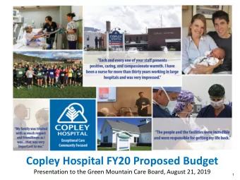 Copley Hospital FY20 Proposed Budget  Presentation to the Green Mountain Care Board, August 21,