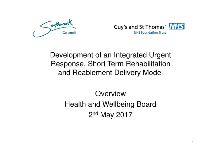 development of an integrated urgent response short term