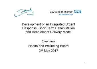 Development of an Integrated Urgent  Response, Short Term Rehabilitation  and Reablement Delivery