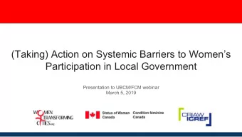 (Taking) Action on Systemic Barriers to Womens  Participation in Local Government  Presentation