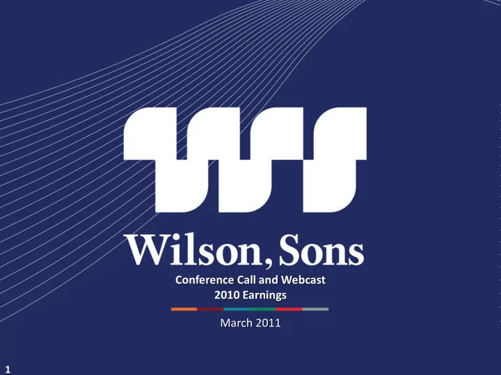 conference call and webcast 2010 earnings march 2011
