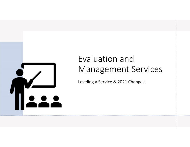 evaluation and management services