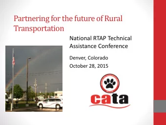 Transportation  National RTAP Technical  Assistance Conference  Denver, Colorado  October 28, 2015