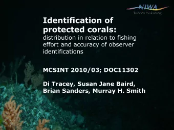 protected corals:  distribution in relation to fishing  effort and accuracy of observer
