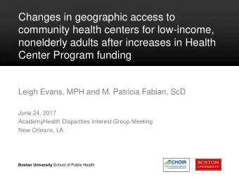 Changes in geographic access to  community health centers for low-income,  nonelderly adults after