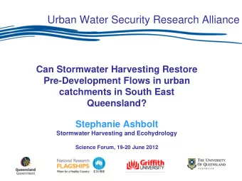 Urban Water Security Research Alliance  Can Stormwater Harvesting Restore  Pre-Development Flows in