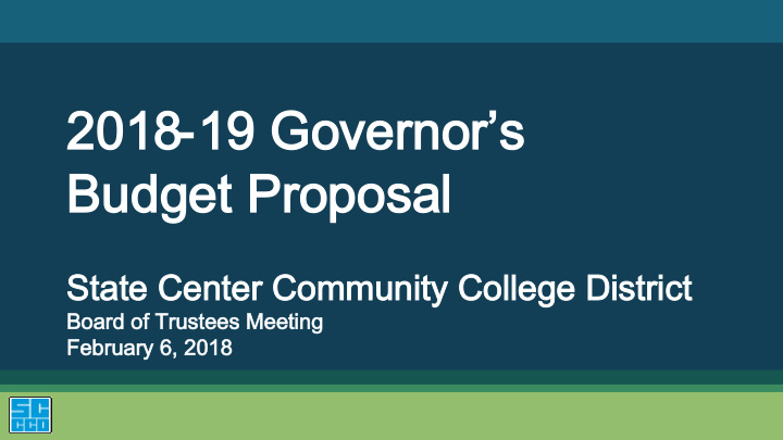 2018 2018 19 governor s 19 governor s budget proposal