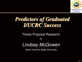 Predictors of Graduated  Predictors of Graduated  I/UCRC Success  I/UCRC Success  Thesis Proposal