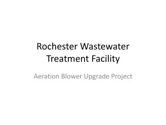 Rochester Wastewater  Treatment Facility  Aeration Blower Upgrade Project  Project Drivers  The