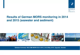 Results of German MORS monitoring in 2014  and 2015 (seawater and sediment)  Stefanie Schmied,