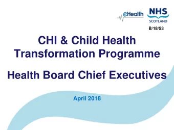 Transformation Programme Health Board Chief Executives  April 2018  Full Business Case Issues with