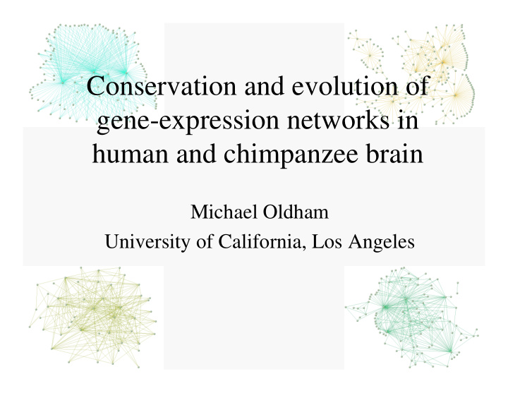 conservation and evolution of gene expression networks in