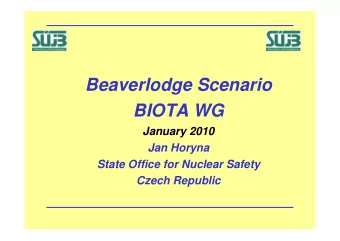 Beaverlodge Scenario  BIOTA WG  January 2010  Jan Horyna  State Office for Nuclear Safety  Czech