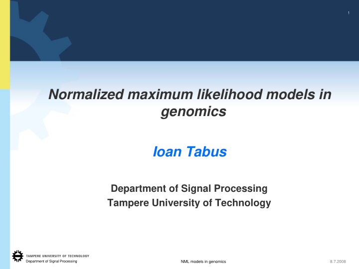 normalized maximum likelihood models in genomics ioan