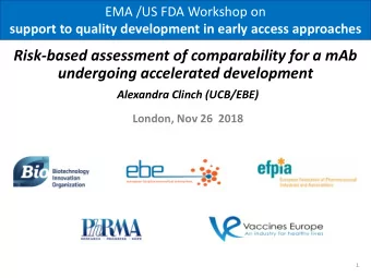 Risk-based assessment of comparability for a mAb  undergoing accelerated development  Alexandra