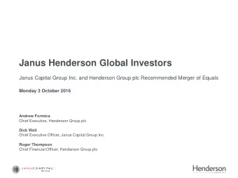 Janus Henderson Global Investors Janus Capital Group Inc. and Henderson Group plc Recommended