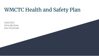 WMCTC Health and Safety Plan  2020-2021  Chris Moritzen  Dan Chominski  I.  Type of Reopening  II.