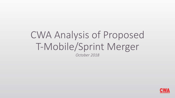 cwa analysis of proposed t mobile sprint merger