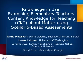Knowledge in Use:  Examining Elementary Teachers  Content Knowledge for Teaching  (CKT) about