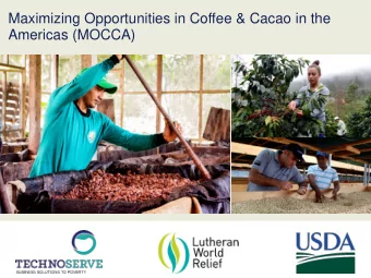 Maximizing Opportunities in Coffee &amp; Cacao in the  Americas (MOCCA)        MOCCA at a