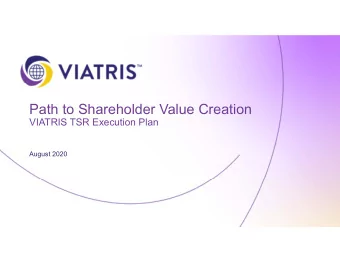 Path to Shareholder Value Creation  VIATRIS TSR Execution Plan  August 2020  Forward Looking