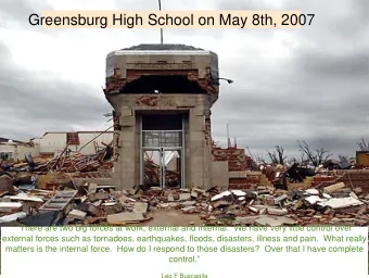 Greensburg High School on May 8th, 2007  There are two big forces at work, external and