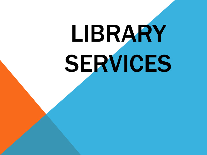 library services general overview