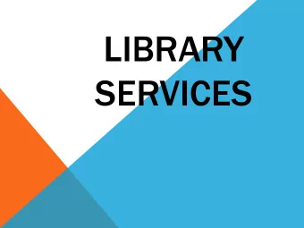 LIBRARY  SERVICES  GENERAL OVERVIEW  All of the  e librari  raries  es in Jeffer  erso  son  n