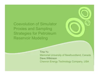 Coevolution of Simulator  Proxies and Sampling  Strategies for Petroleum  Reservoir Modeling  Tina