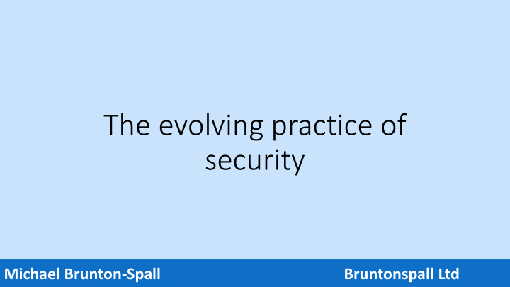 the evolving practice of security