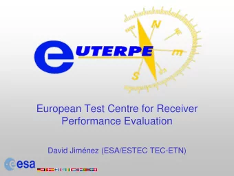 European Test Centre for Receiver  Performance Evaluation  David Jimnez (ESA/ESTEC TEC-ETN)