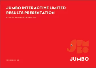 JUMBO INTERACTIVE LIMITED  RESULTS PRESENTATION  For the half year ended 31 December 2018  ABN 66