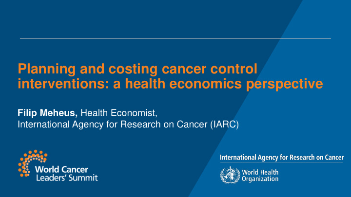planning and costing cancer control interventions a