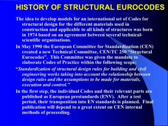 HISTORY OF STRUCTURAL EUROCODES  The idea to develop models for an international set of Codes for