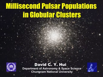 Millisecond Pulsar Populations  Millisecond Pulsar Populations  in Globular Clusters  in Globular