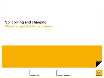 Split billing and charging  Why it is important for car makers  Feb 26th, 2014  PROPRIETE RENAULT