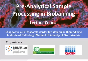 Pre-Analytical Sample  Processing in Biobanking Lecture Course  Diagnostic and Research Center for