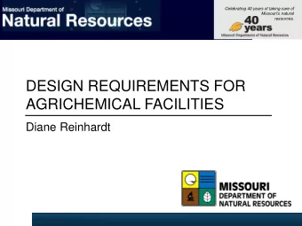 AGRICHEMICAL FACILITIES  Diane Reinhardt  Celebrating 40 years of taking care of Missouris