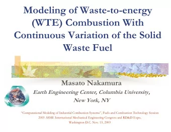 Modeling of Waste-to-energy  (WTE) Combustion With  Continuous Variation of the Solid  Waste Fuel