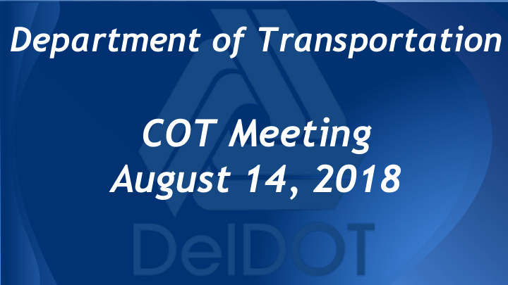 cot meeting august 14 2018 approval of the agenda