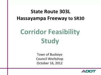 Corridor Feasibility  Study  Town of Buckeye  Council Workshop  October 16, 2012  Study Area