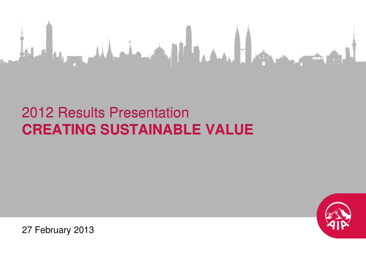 2012 results presentation creating sustainable value