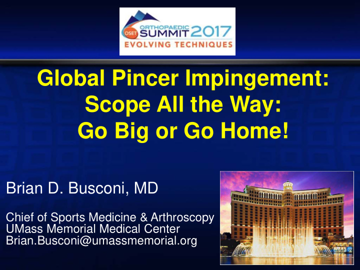 global pincer impingement scope all the way go big or go