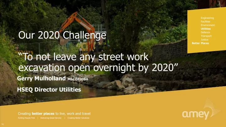 excavation open overnight by 2020