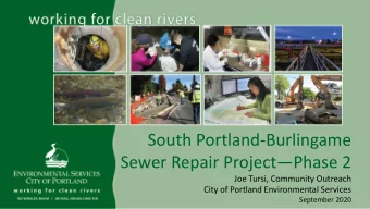 South Portland-Burlingame Sewer Repair Project  Phase 2  Joe Tursi, Community Outreach  City of