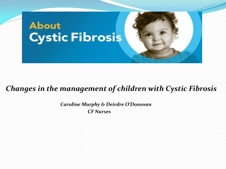 changes in the management of children with cystic