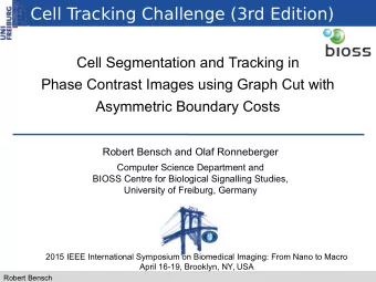 Cell Tracking Challenge (3rd Edition)  Cell Segmentation and Tracking in  Phase Contrast Images
