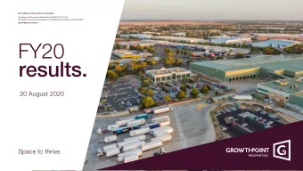 FY20  results.  20 August 2020  Space to thrive.  Executive  management team  Agenda.  1.  Overview