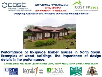 Examples of wood buildings. The importance of design  details in the performance.  Lorenzo, David,