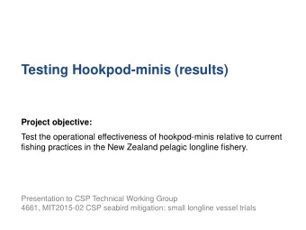 Testing Hookpod-minis (results)  Project objective:  Test the operational effectiveness of